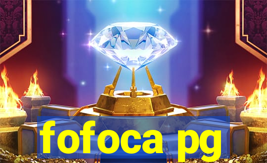 fofoca pg